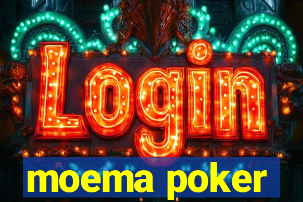 moema poker